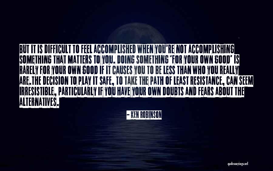 Doing Something Difficult Quotes By Ken Robinson Doing Something Difficult Quotes By Ken Robinson