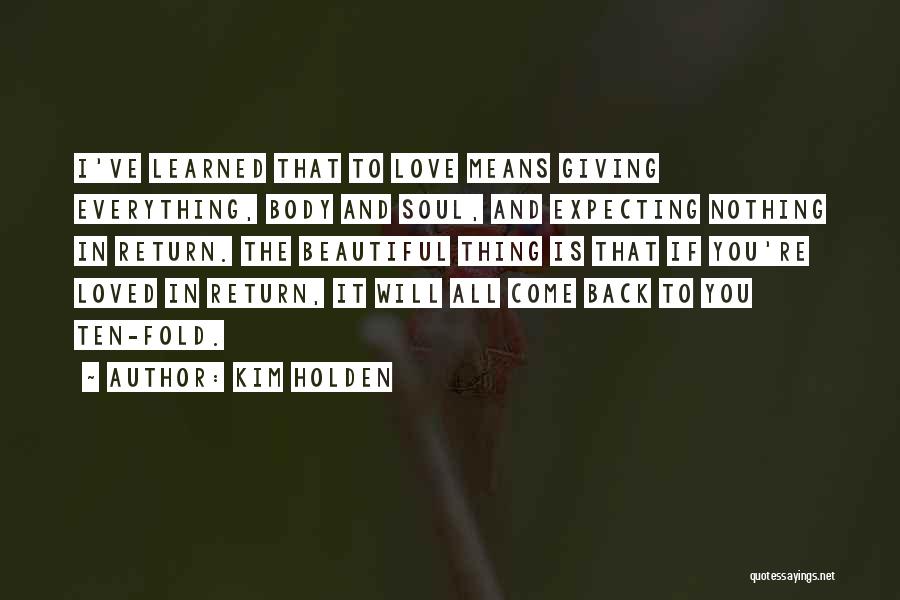 Doing Something For Someone And Expecting Nothing In Return Quotes By Kim Holden