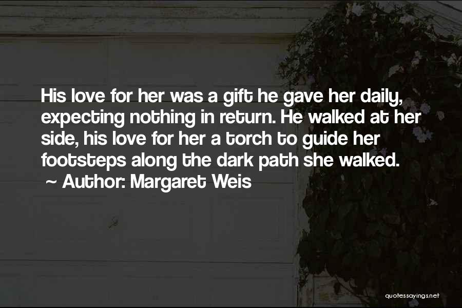 Doing Something For Someone And Expecting Nothing In Return Quotes By Margaret Weis
