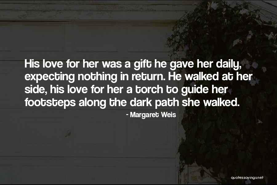 Doing Something For Someone And Expecting Nothing In Return Quotes By Margaret Weis