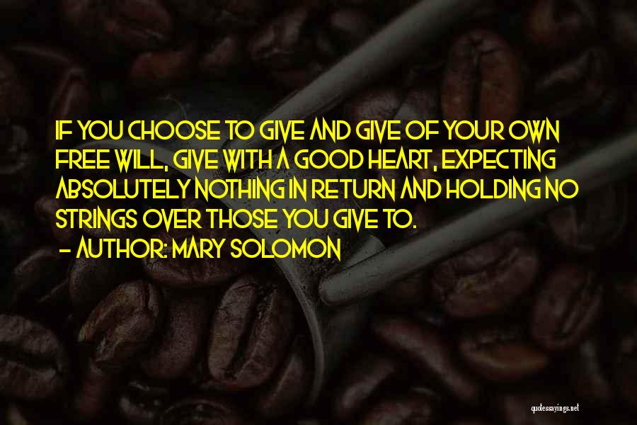 Doing Something For Someone And Expecting Nothing In Return Quotes By Mary Solomon