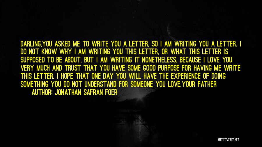 Doing Something For Someone You Love Quotes By Jonathan Safran Foer