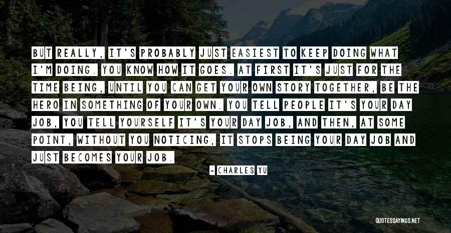 Doing Something For The First Time Quotes By Charles Yu Doing Something For The First Time Quotes By Charles Yu