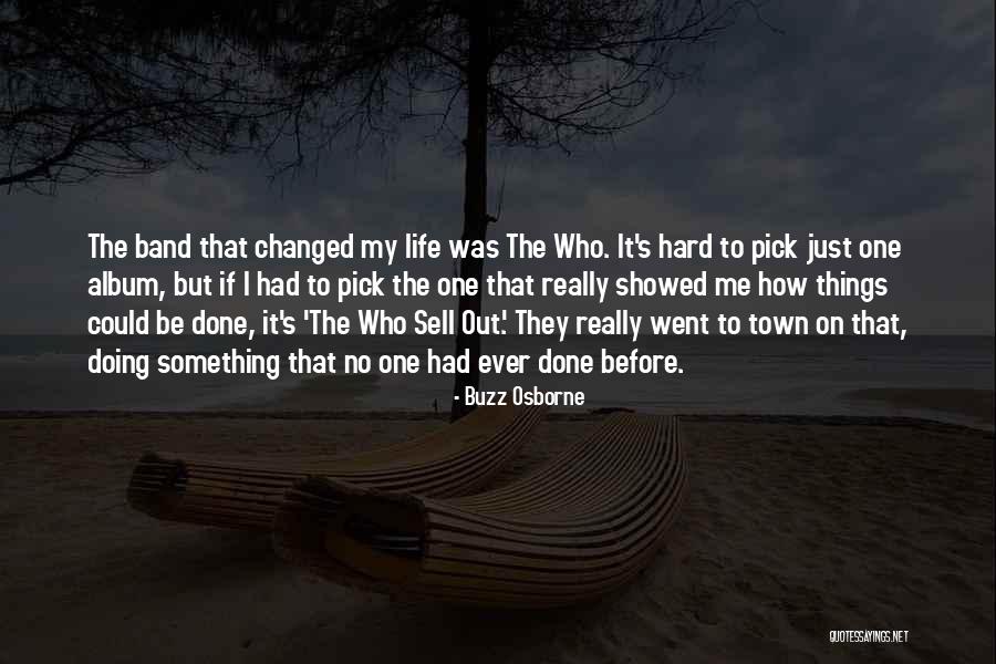 Doing Something Hard Quotes By Buzz Osborne Doing Something Hard Quotes By Buzz Osborne