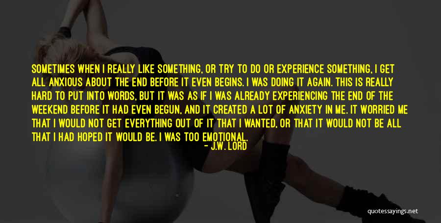 Doing Something Hard Quotes By J.W. Lord Doing Something Hard Quotes By J.W. Lord