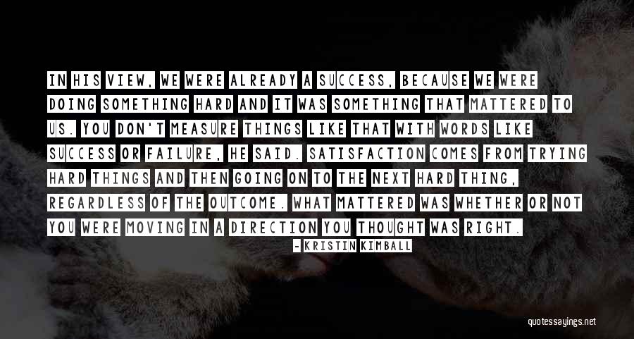 Doing Something Hard Quotes By Kristin Kimball Doing Something Hard Quotes By Kristin Kimball