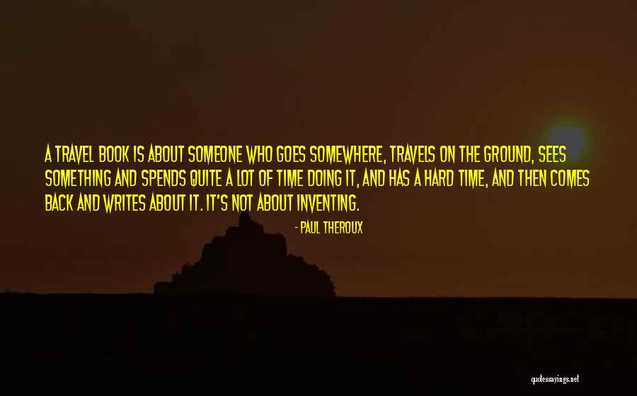 Doing Something Hard Quotes By Paul Theroux Doing Something Hard Quotes By Paul Theroux