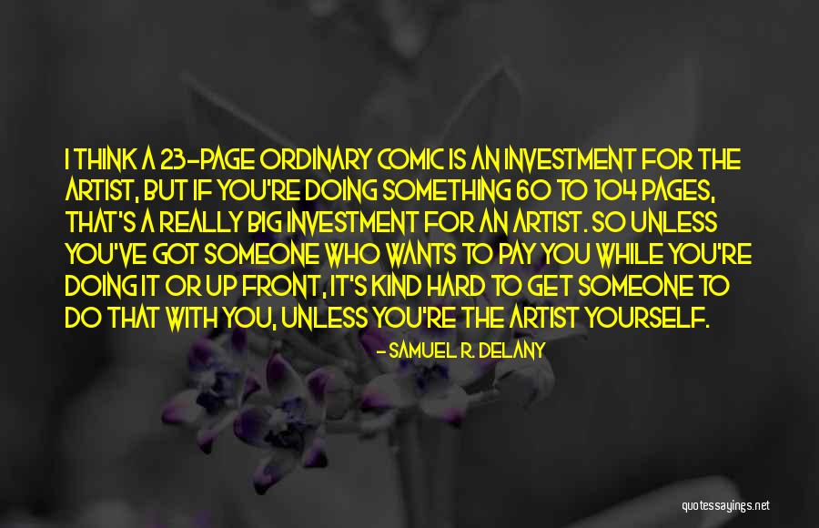 Doing Something Hard Quotes By Samuel R. Delany Doing Something Hard Quotes By Samuel R. Delany