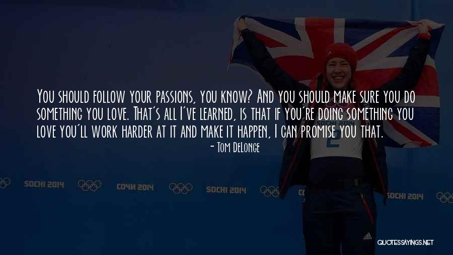 Doing Something Hard Quotes By Tom DeLonge Doing Something Hard Quotes By Tom DeLonge