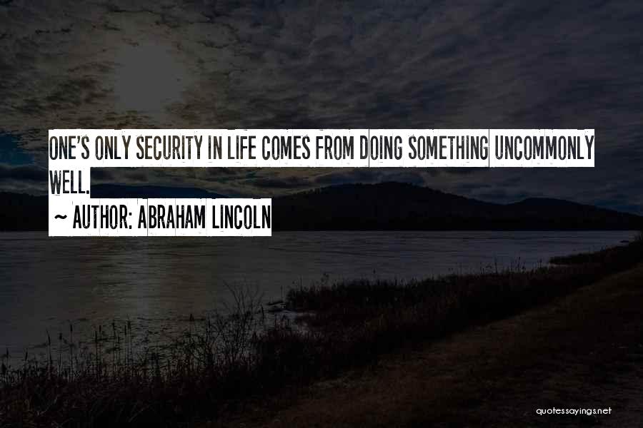 Doing Something In Life Quotes By Abraham Lincoln