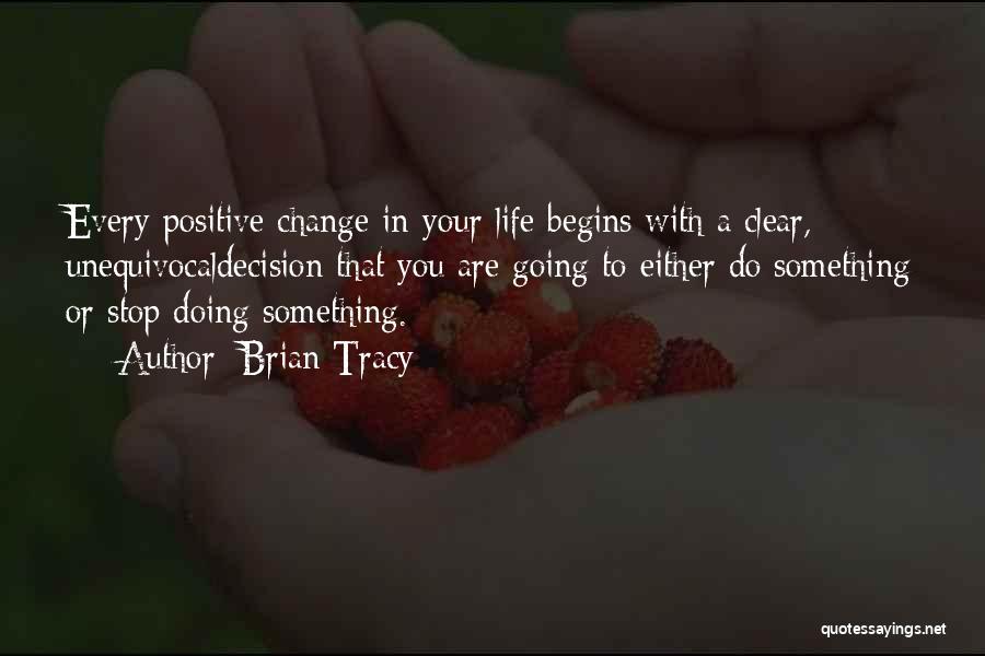 Doing Something In Life Quotes By Brian Tracy