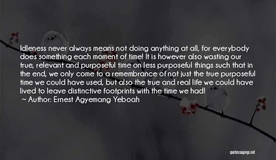 Doing Something In Life Quotes By Ernest Agyemang Yeboah