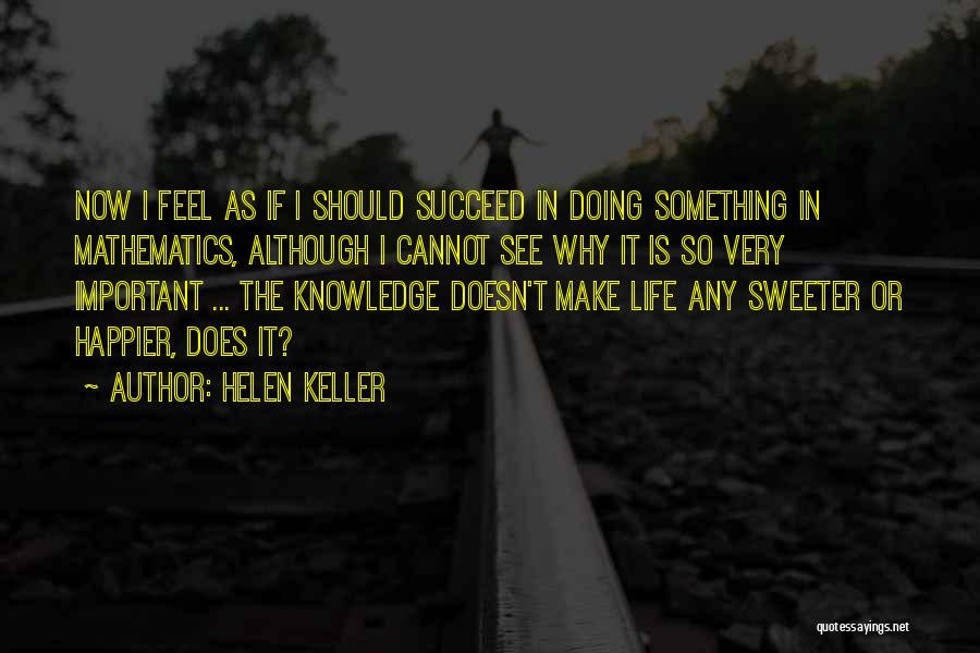 Doing Something In Life Quotes By Helen Keller