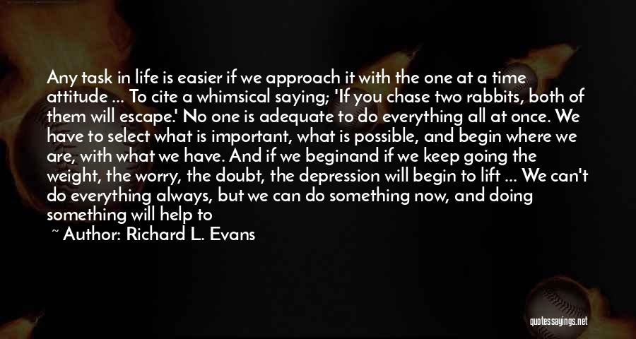 Doing Something In Life Quotes By Richard L. Evans