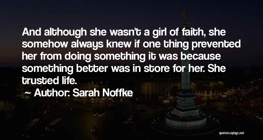 Doing Something In Life Quotes By Sarah Noffke