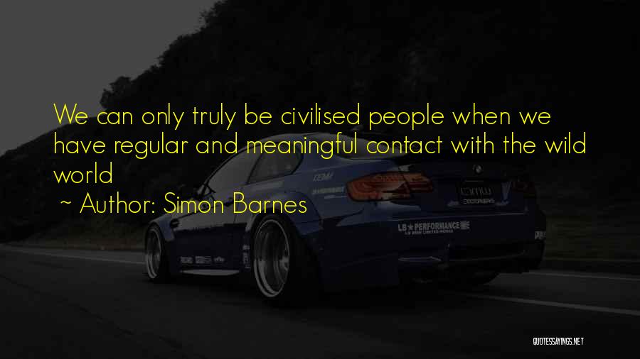 Doing Something Meaningful Quotes By Simon Barnes
