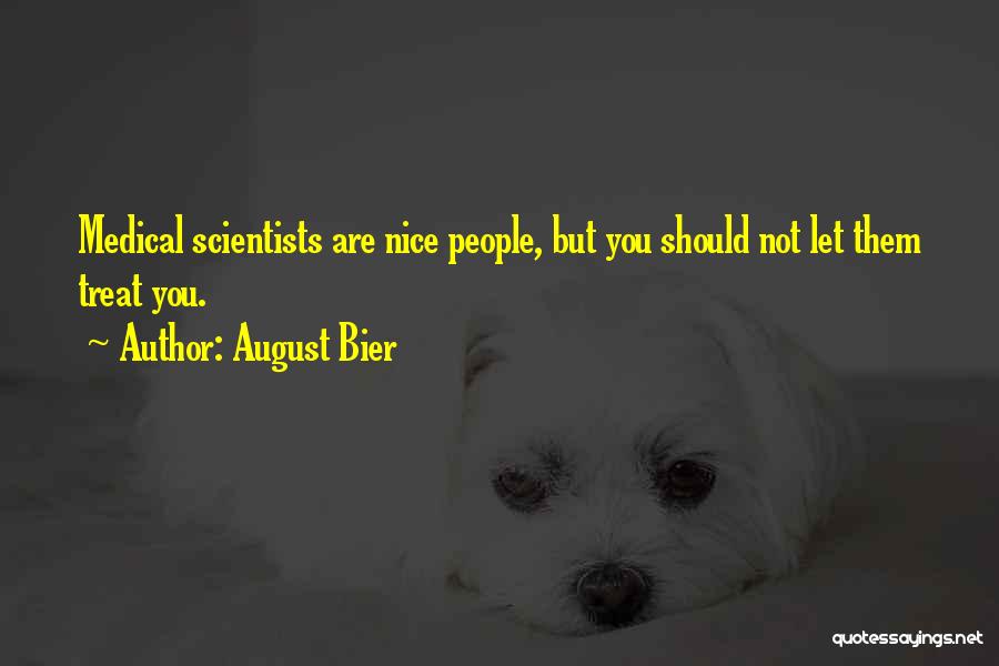 Doing Something Nice For Yourself Quotes By August Bier