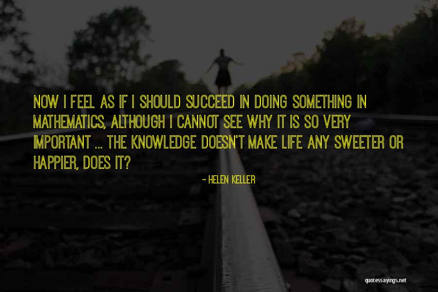 Doing Something Now Quotes By Helen Keller Doing Something Now Quotes By Helen Keller