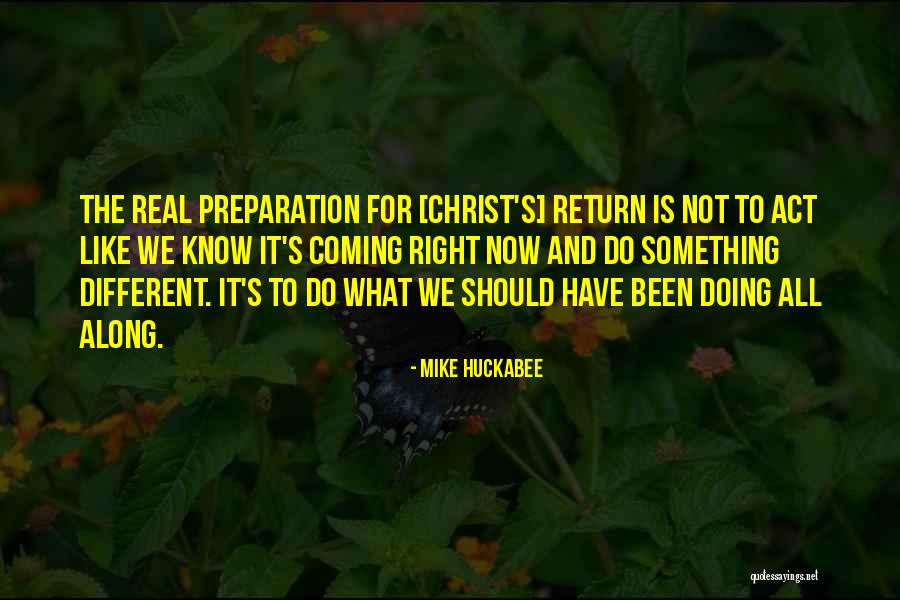 Doing Something Now Quotes By Mike Huckabee Doing Something Now Quotes By Mike Huckabee