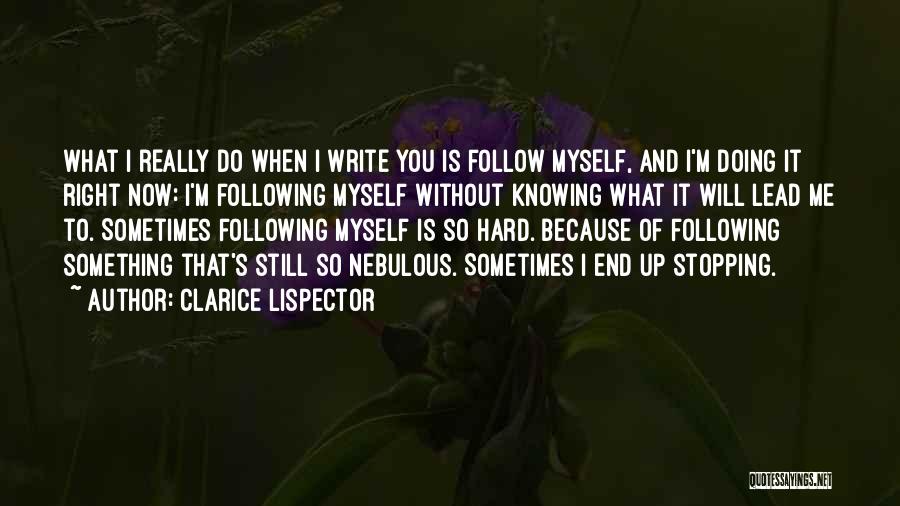 Doing Something Right Quotes By Clarice Lispector