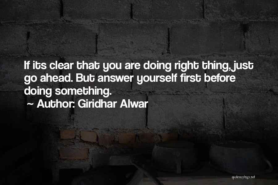 Doing Something Right Quotes By Giridhar Alwar