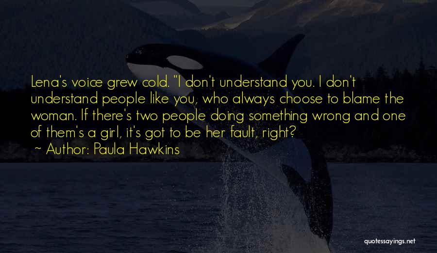 Doing Something Right Quotes By Paula Hawkins