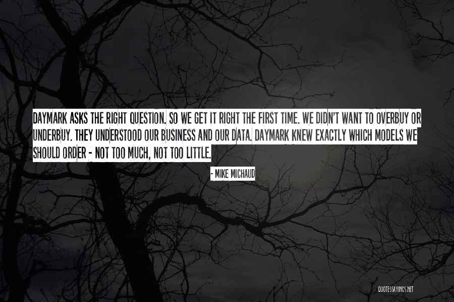 Doing Something Right The First Time Quotes By Mike Michaud Doing Something Right The First Time Quotes By Mike Michaud