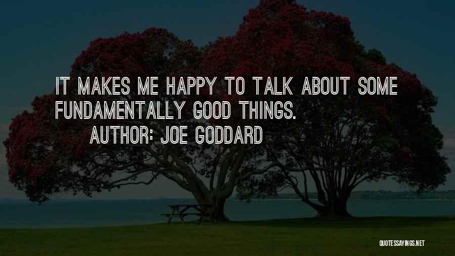 Doing Something That Makes You Happy Quotes By Joe Goddard