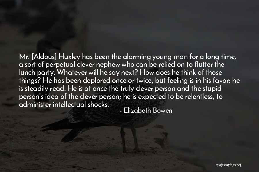 Doing Something Twice Quotes By Elizabeth Bowen Doing Something Twice Quotes By Elizabeth Bowen