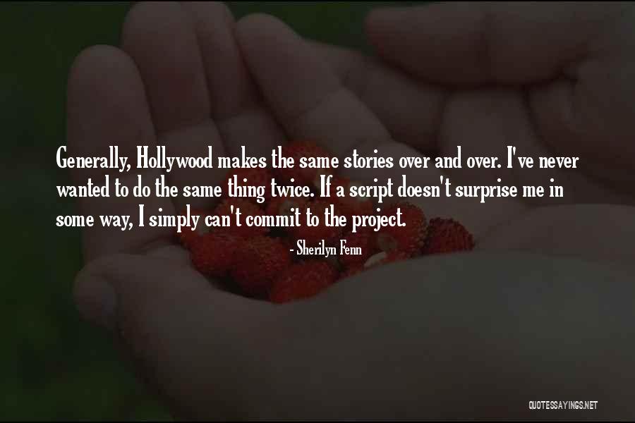 Doing Something Twice Quotes By Sherilyn Fenn Doing Something Twice Quotes By Sherilyn Fenn