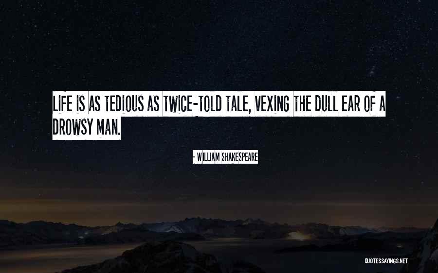 Doing Something Twice Quotes By William Shakespeare Doing Something Twice Quotes By William Shakespeare