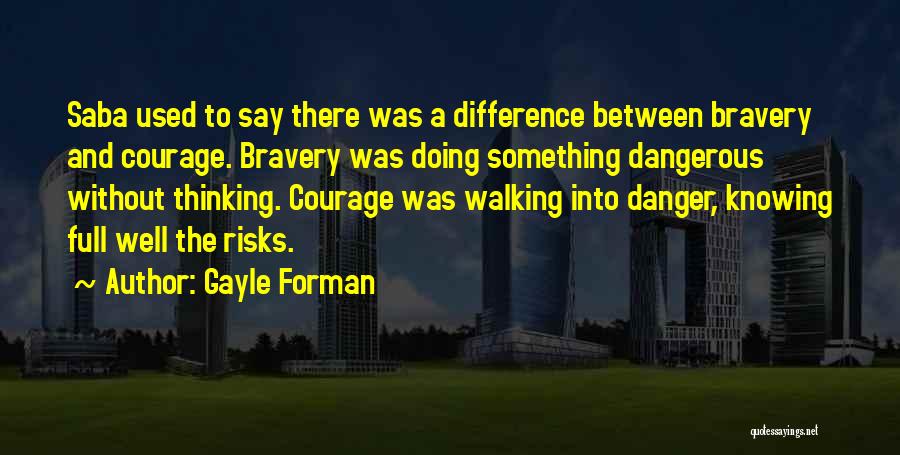 Doing Something Well Quotes By Gayle Forman