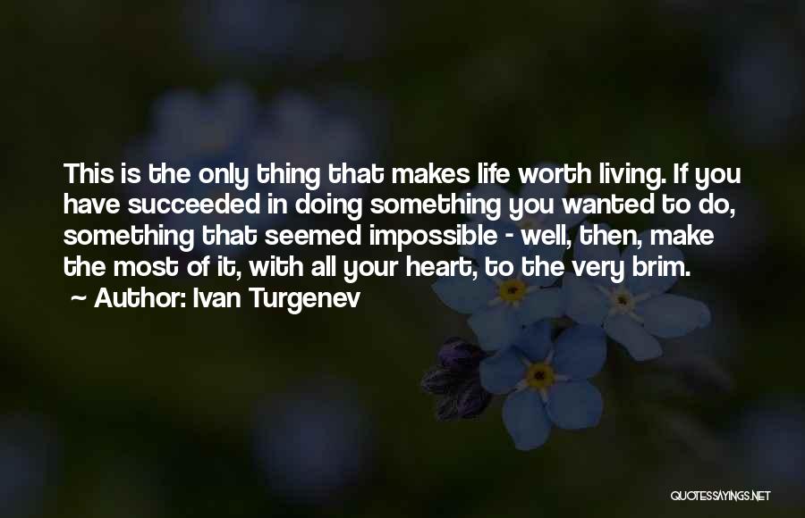Doing Something Well Quotes By Ivan Turgenev