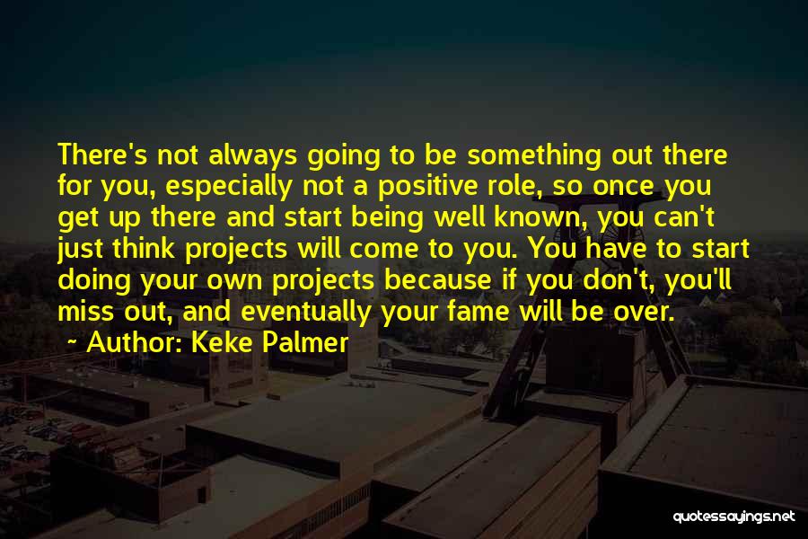 Doing Something Well Quotes By Keke Palmer