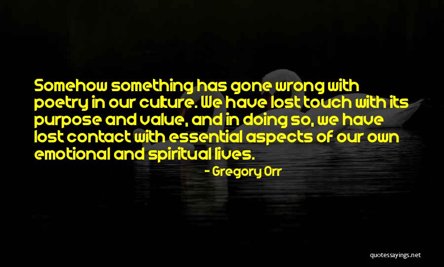 Doing Something Wrong Quotes By Gregory Orr