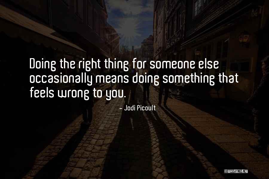 Doing Something Wrong Quotes By Jodi Picoult