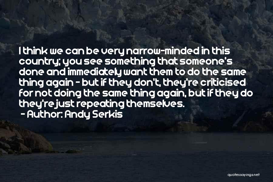 Doing Something You Don't Want To Do Quotes By Andy Serkis