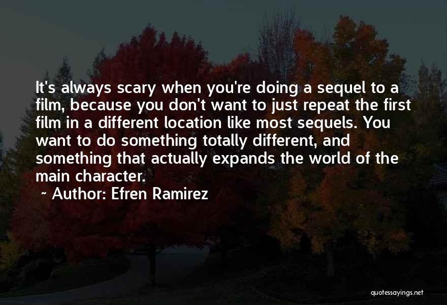 Doing Something You Don't Want To Do Quotes By Efren Ramirez