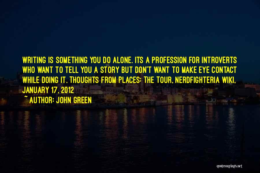 Doing Something You Don't Want To Do Quotes By John Green
