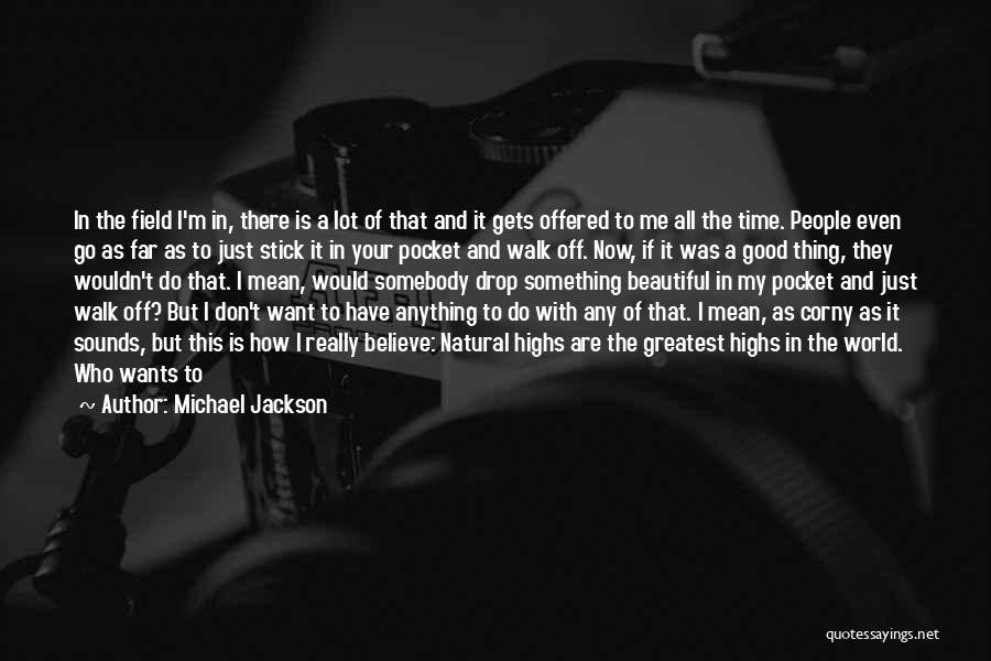 Doing Something You Don't Want To Do Quotes By Michael Jackson