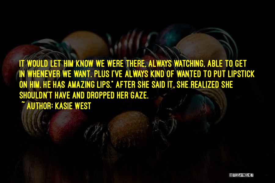 Doing Something You Know You Shouldn't Quotes By Kasie West