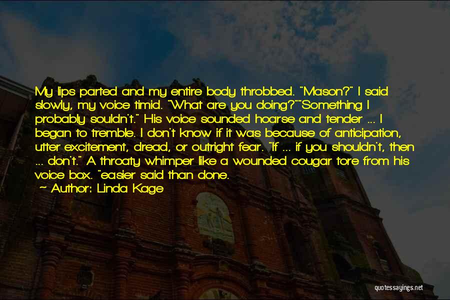Doing Something You Know You Shouldn't Quotes By Linda Kage