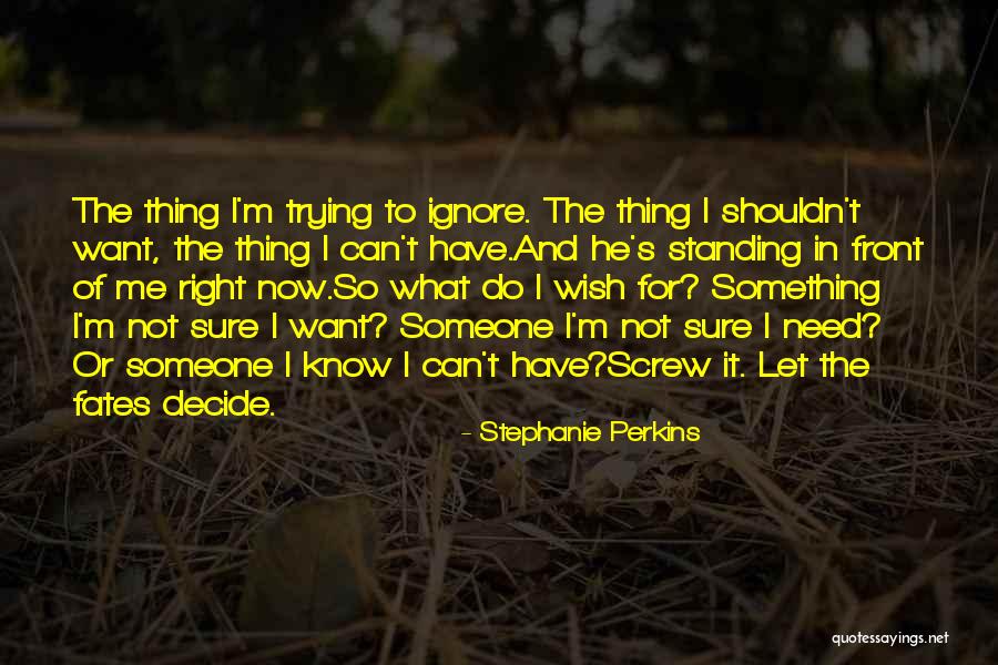 Doing Something You Know You Shouldn't Quotes By Stephanie Perkins