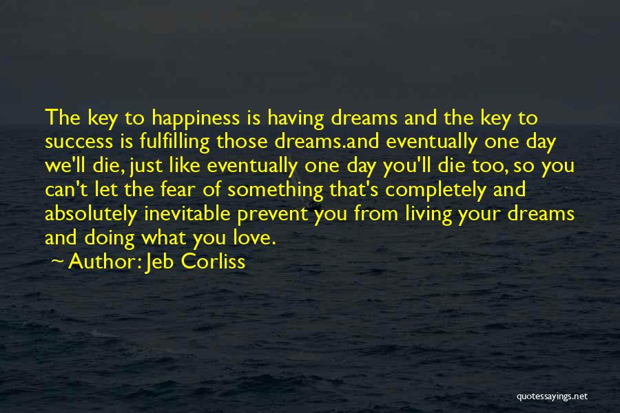 Doing Something You Love Quotes By Jeb Corliss