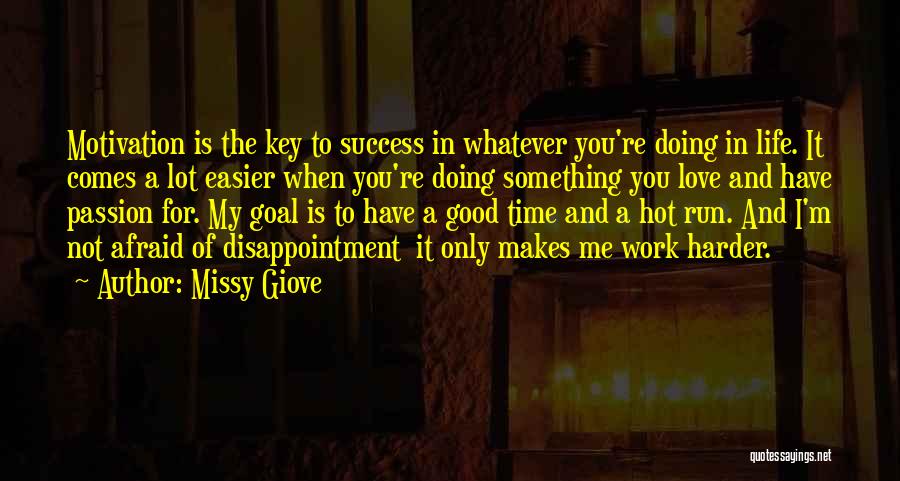 Doing Something You Love Quotes By Missy Giove