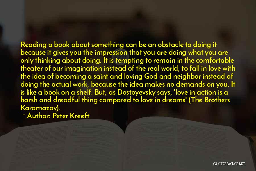 Doing Something You Love Quotes By Peter Kreeft