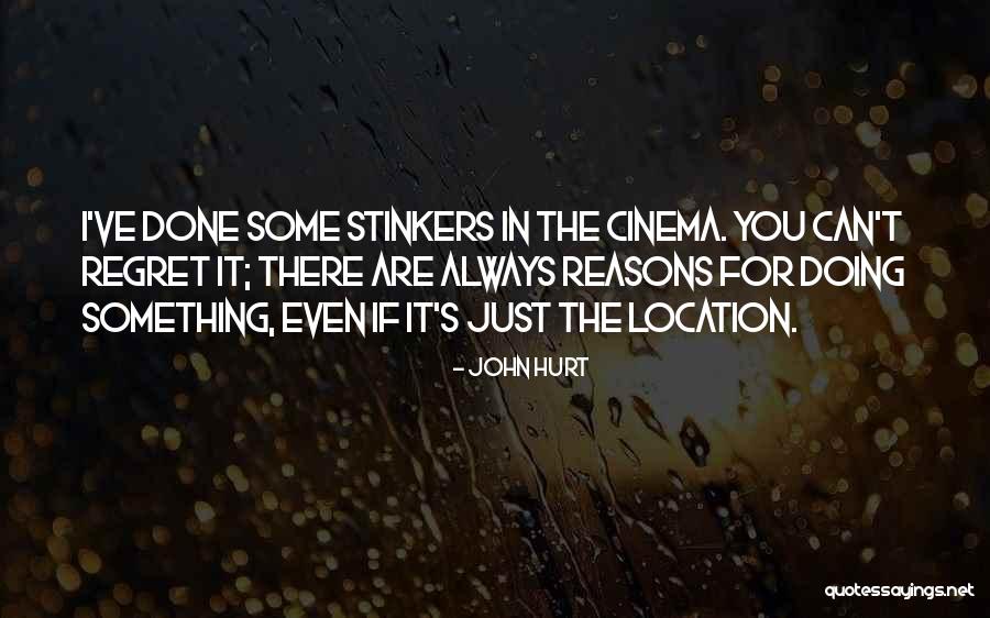 Doing Something You Regret Quotes By John Hurt Doing Something You Regret Quotes By John Hurt