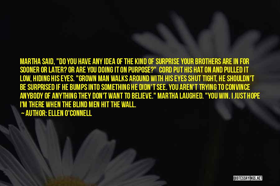 Doing Something You Shouldn't Quotes By Ellen O'Connell