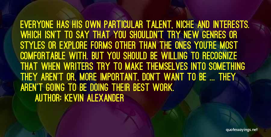 Doing Something You Shouldn't Quotes By Kevin Alexander