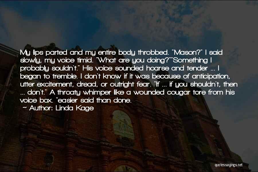 Doing Something You Shouldn't Quotes By Linda Kage